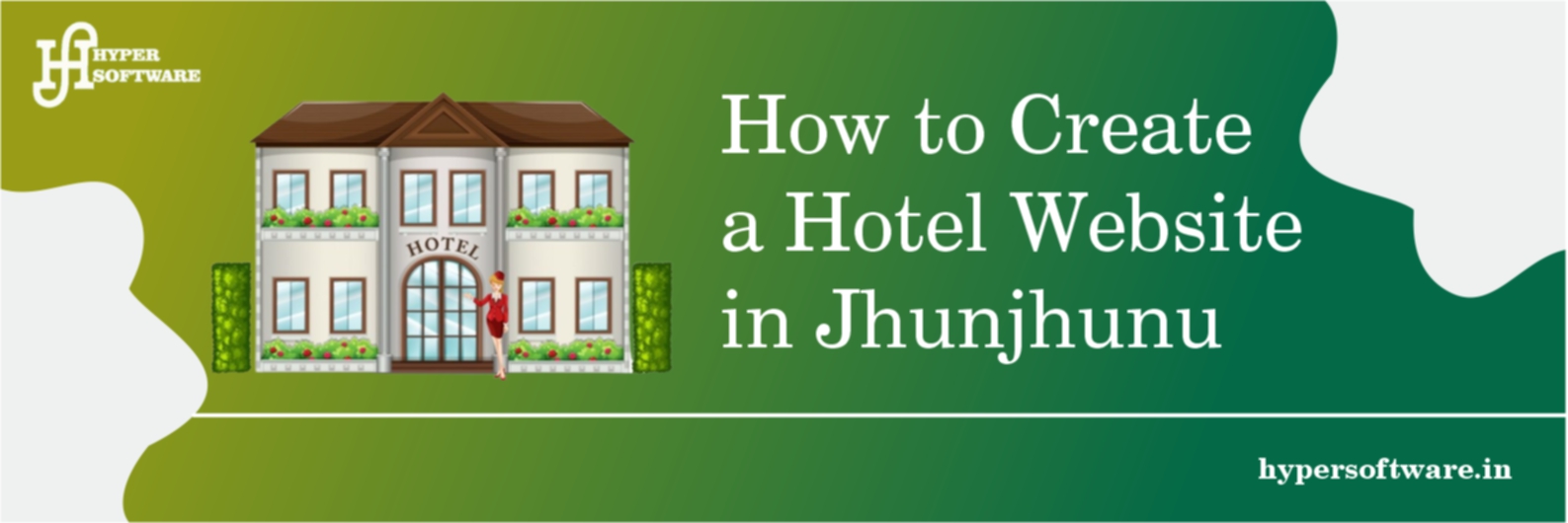 How to create a hotel website in Jhunjhunu How to create a hotel website in Jhunjhunu